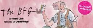Roald Dahl - Big Friendly Giant - Derby Theatre, Christmas 2011 new year 2012.